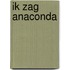 Ik zag Anaconda
