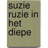 Suzie Ruzie in het diepe door Jaap Robben