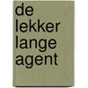 De lekker lange agent door Tjibbe Veldkamp