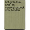 Het grote trim-, knip- en verzorgingsboek voor honden door Eileen Geeson