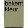 Bekent kleur by Holly Smale
