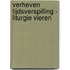 Verheven tijdsverspilling - liturgie vieren