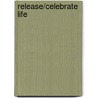 Release/celebrate life door Gert van Veen