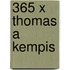 365 X Thomas a Kempis