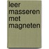 Leer masseren met magneten