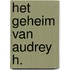 Het geheim van Audrey H.