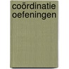 Coördinatie oefeningen by Sietske Veldkamp