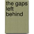 The gaps left behind