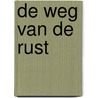 De weg van de rust by Jeff Foster