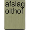Afslag Olthof door Marieke Van der Wal