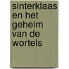 Sinterklaas en het geheim van de wortels door Albert Verlinde