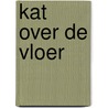Kat over de vloer by Rachel Wells