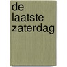 De laatste zaterdag door Boudewijn Smid