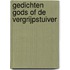 Gedichten Gods of De vergrijpstuiver