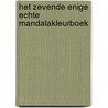 Het zevende enige echte mandalakleurboek door Onbekend