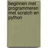 Beginnen met programmeren met Scratch en Python door Marc Scott