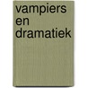 Vampiers en dramatiek door Lamontagne