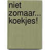 Niet zomaar... koekjes! door Danny Capon