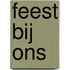 Feest bij ons