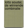 Lotto Soudal, de winnende combinatie door Willem De Bock