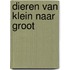 Dieren van klein naar groot