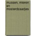 Mussen, mieren en mosterdzaadjes