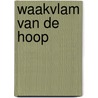 Waakvlam van de hoop door Catalijn Claes