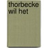 Thorbecke wil het