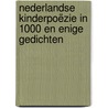 Nederlandse kinderpoëzie in 1000 en enige gedichten by Gerrit Komrij
