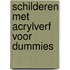 Schilderen met acrylverf voor Dummies