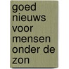 Goed nieuws voor mensen onder de zon door Jan Hoek