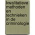 Kwalitatieve methoden en technieken in de criminologie