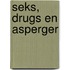 Seks, drugs en Asperger