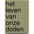 Het leven van onze doden