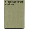 Hooggevoeligheid en stress door Susan Marletta Hart