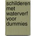Schilderen met waterverf voor Dummies