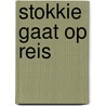 Stokkie gaat op reis door Inge Besaris