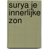 Surya je innerlijke zon door Anandajay Thelen