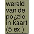 Wereld van de Po¿zie in kaart (5 ex.)