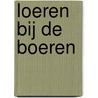 Loeren bij de boeren door Onbekend