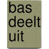 Bas deelt uit by Liesbeth van Binsbergen