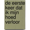 De eerste keer dat ik mijn hoed verloor by Colette