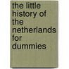 The little History of the Netherlands for Dummies by Jury Smit