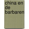 China en de barbaren door Henk Schulte Nordholt