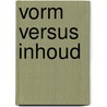 Vorm versus inhoud by Kenneth Wapnick