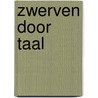 Zwerven door taal by Rob Godthelp