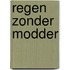 Regen zonder modder