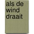 Als de wind draait