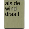 Als de wind draait door Hans Du Plessis