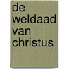 De weldaad van Christus door Don Benedetto